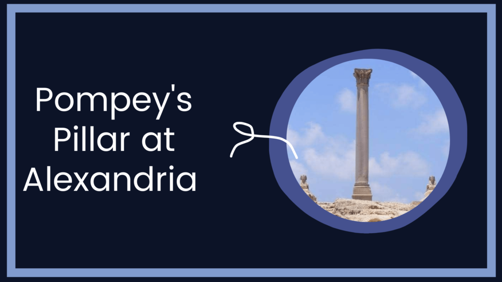 Pompey's Pillar at Alexandria 